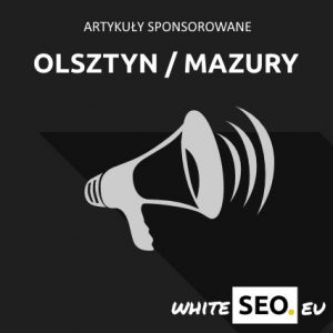 Artykuły sponsorowane - Olsztyn / Warmia i Mazury /x1